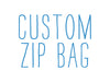 Custom Zip Bag